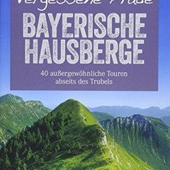 Download Book Free Wanderführer Bayerische Hausberge: Vergessene Pfade Bayerische Hausberge. 40 ru