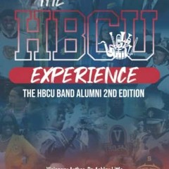 Access EBOOK 📑 The HBCU Experience: The HBCU Band Alumni 2nd Edition by  Dr. Ashley