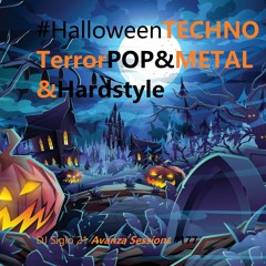 HalloweenTECHNOterrorPOP&METAL&Hardstyle. DJ Siglo 21 Avanza Sessions #177