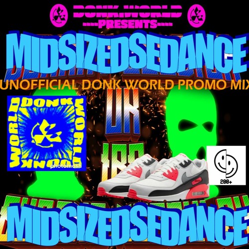 MIDSIZEDSEDONK - UNOFFICIAL DONK WORLD PROMO MIX