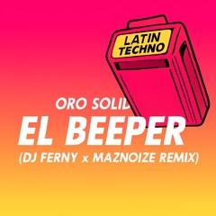 El Beeper(Ferny and Maznoize) Latin Techno