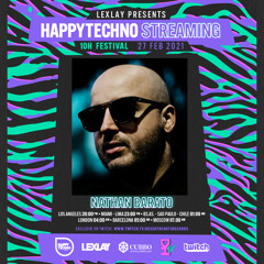 Nathan Barato - Happy Techno Streaming Festival