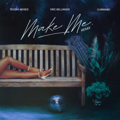 Make Me (Remix) [feat. Eric Bellinger & Curren$y]