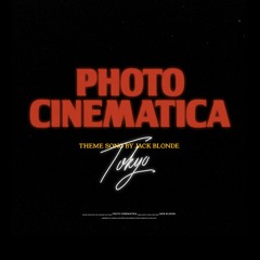 Tokyo (Photo Cinematica Theme Song)