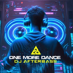 New release | One More Dance [Extended Mix] | DJ AfterBass | 2025