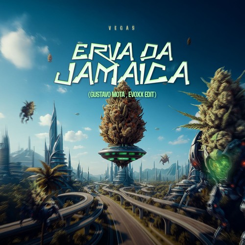 Vegas - Erva da Jamaica (Gustavo Mota, Evoxx Edit) | FREE DOWNLOAD