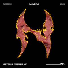 PREMIERE | ANNDRA- Getting Fucked Up
