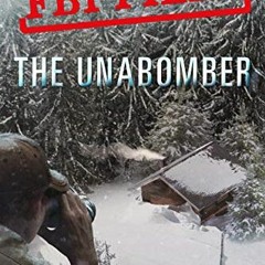 [Free] KINDLE 💙 FBI Files: The Unabomber: Agent Kathy Puckett and the Hunt for a Ser