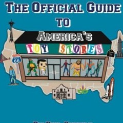 |! The Official Guide To America's Toy Stores |Online!