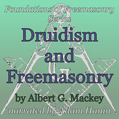 [Access] EBOOK 💔 Druidism and Freemasonry: Foundations of Freemasonry Series by  Alb