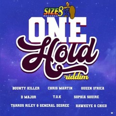 One Hold Riddim Mix (2022) General Degree,Bounty Killer,T.O.K,Chris Martin,Hawkeye,Tarrus Riley &