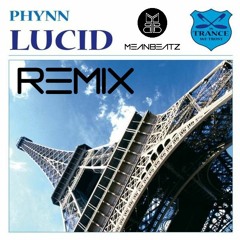 Phynn - Lucid (MeanBeatz Remix)