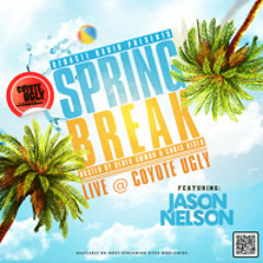 DJ JASON NELSON Live from Spring Break 2025 at Coyote Ugly