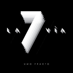 Umo Fracto - 7 (Orignal Mix)