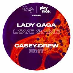 PN0066- Lady Gaga - Love Game (Casey - Drew Edit)