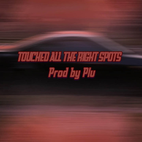 Touch all the right spots (4walls)- ProdbyPlu