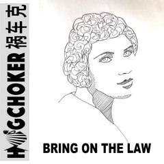 Bring On The Law