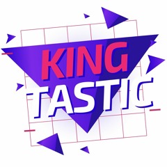 KingTastic