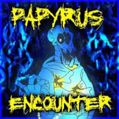 Papyrus Encounter [COVER].mp3 ((Reupload of Dingyspy))