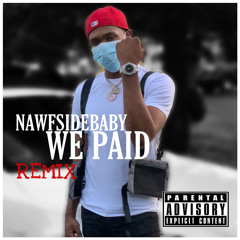 Nawfsidebaby x We Paid (Remix).m4a