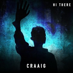 CRAAIG - HI THERE (FREE DOWNLOAD)