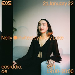 EOS Radio | Mary Lake invites Nelly | 21/01/22