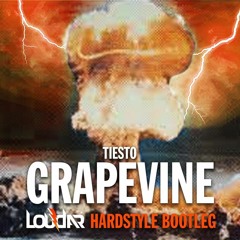 Tiesto - Grapevine (Loudar Hardstyle Bootleg)