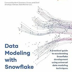 Data Modeling with Snowflake: A practical guide to accelerating Snowflake development using uni