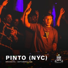 Pinto (NYC) | RAW CUTS
