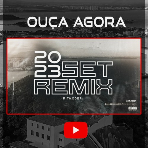 SET REMIX RITMO DA 027 (FUNK CAPIXBA) 2023