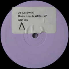 De La Swing - Question A Blexi (Original Mix)