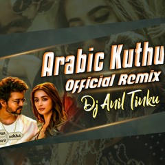 Arabic Kuthu Official Remix -Dj Anil Tinku