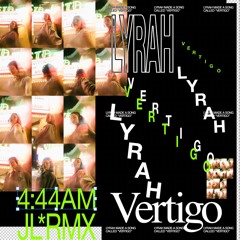 LYRAH - VERTIGO (JL*4:44AM RMX)