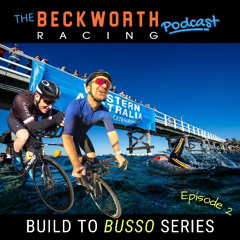 Episode 35: Build To Busso Series Ep.2