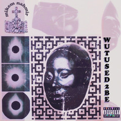 WUTUSED2BE (TAPE #1) *2023*