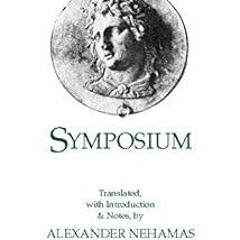 Symposium (Hackett Classics) BY: Plato (Author),Paul Woodruff (Translator),Alexander Nehamas (T
