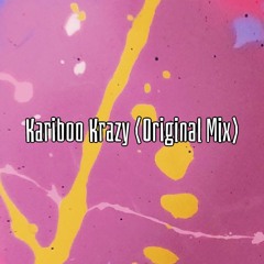 Kariboo Krazy (Original Mix)