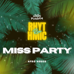 Rhythmic Rise #031 by DEMANS presents MISS PARTY