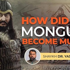 How did the Mongols Become Muslim? The Story of Berke Khan