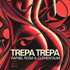 TREPA TREPA - RAFAEL ROSA & CLEMENTAUM