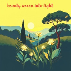 beauty woven into light