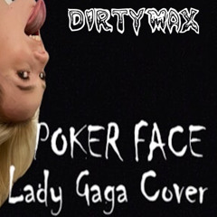 Poker Face (Gaga Cover)