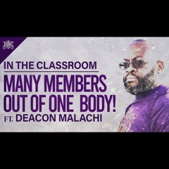 Deacon Malachi - Many Members But One Body