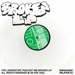 The Laboratory Podcast #69 | Broken Lip