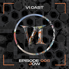 VI.CAST 006 - Jow
