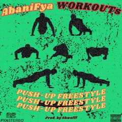 PushUp FreeStyle - AbaniFya (Prod. Shwofff)