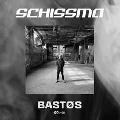 SCHISSMA PODCAST 026 / BASTØS