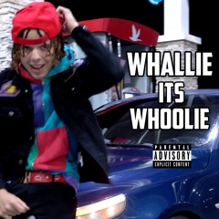 Whallie, Its Whoolie Ft Nejay