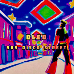 OLEO - 909 Disco Street