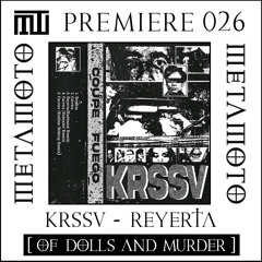 MM PREMIERE 026 | KRSSV - Reyerta [Of Dolls And Murder]